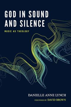 portada God in Sound and Silence: Music as Theology 