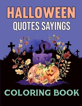 portada Halloween Quotes Sayings Coloring Book: Fun Halloween Quotes and Sayings (en Inglés)