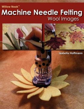 portada willow nook machine needle felting wool images (en Inglés)