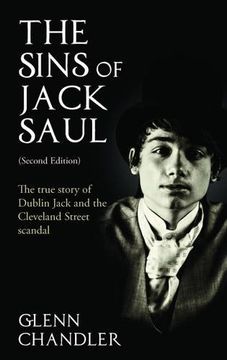 portada The Sins of Jack Saul (Second Edition): The True Story of Dublin Jack and The Cleveland Street Scandal