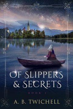portada Of Slippers and Secrets: Book One (en Inglés)