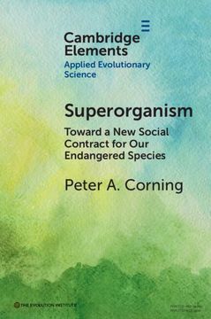 portada Superorganism: Toward a new Social Contract for our Endangered Species (Elements in Applied Evolutionary Science) (in English)