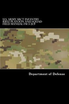 portada U.S. Army SBCT Infantry Rifle Platoon and Squad Field Manual FM 3-21.9: attp 3-21.9