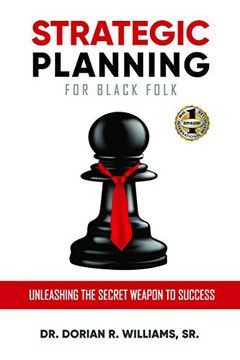 portada Strategic Planning for Black Folk: Unleashing the Secret Weapon to Success (en Inglés)