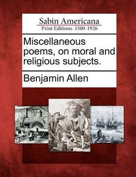 portada miscellaneous poems, on moral and religious subjects. (en Inglés)