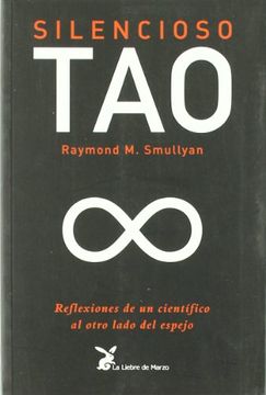 portada Silencioso Tao: Reflexiones de un Cientifico al Otro Lado del esp ejo (in Spanish)