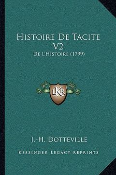 portada Histoire De Tacite V2: De L'Histoire (1799) (en Francés)