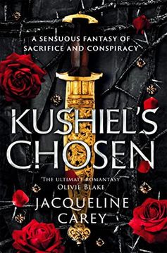portada Kushiel's Chosen: A Fantasy Romance Full of Intrigue and Betrayal (Kushiel's Legacy)