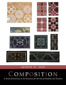 portada Composition: A Series of Exercises In Art Structure [Full Color Facsimile of Revised and Enlarged Edition] (en Inglés)
