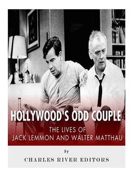 portada Hollywood's Odd Couple: The Lives of Jack Lemmon and Walter Matthau (en Inglés)