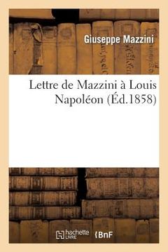 portada Lettre de Mazzini À Louis Napoléon (en Francés)
