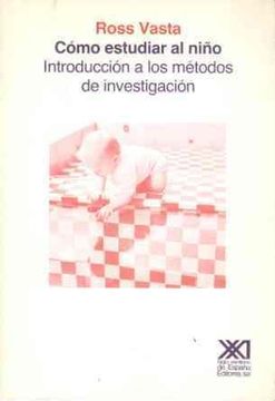 portada Como Estudiar al Nino. Introduccion a los Metodos de Investigacion (in Spanish)