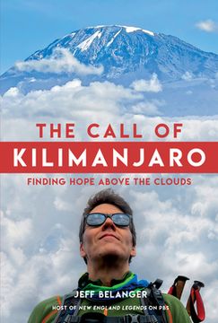 portada The Call of Kilimanjaro: Finding Hope Above the Clouds (in English)