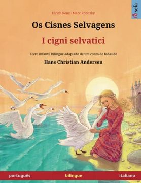 portada Os Cisnes Selvagens - i Cigni Selvatici (Português - Italiano)