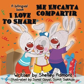 portada I Love to Share - me Encanta Compartir: English Spanish Bilingual Edition (English Spanish Bilingual Collection) (in English)