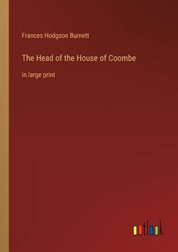 portada The Head of the House of Coombe: in large print (in English)