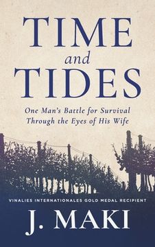 portada Time and Tides: One Man's Battle for Survival Through the Eyes of His Wife
