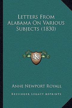 portada letters from alabama on various subjects (1830) (en Inglés)