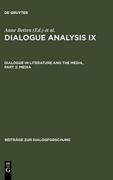 portada Dialogue Analysis ix: Dialogue in Literature and the Media, Part 2: Media (Beiträge zur Dialogforschung) (en Inglés)