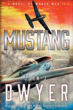 portada Mustang: A Novel of World War II (in English)