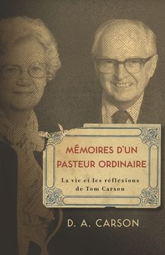 portada Memoires d'un pasteur ordinaire: La vie et les reflexions de Tom Carson (en Francés)