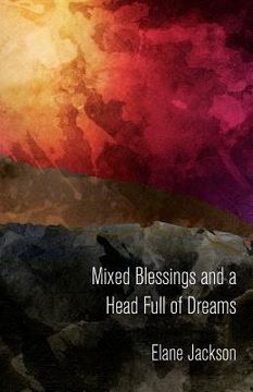portada Mixed Blessings and a Head Full of Dreams (en Inglés)