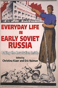 portada Everyday Life in Early Soviet Russia: Taking the Revolution Inside (en Inglés)