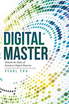 portada Digital Master: Debunk the Myths of Enterprise Digital Maturity (en Inglés)