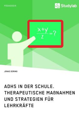 portada Adhs in der Schule. Therapeutische Maßnahmen und Strategien für Lehrkräfte (in German)