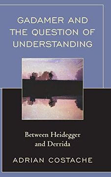 portada Gadamer and the Question of Understanding: Between Heidegger and Derrida (en Inglés)