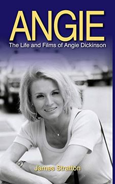 portada Angie: The Life and Films of Angie Dickinson (Hardback) 