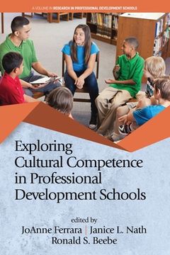 portada Exploring Cultural Competence in Professional Development Schools (in English)