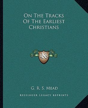 portada on the tracks of the earliest christians (en Inglés)
