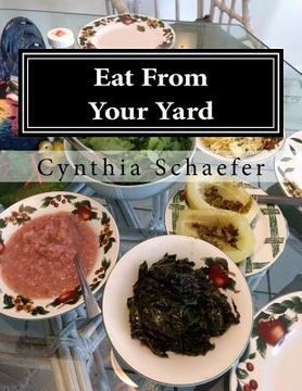 portada Eat From Your Yard: Cookbook from Paradise (in English)