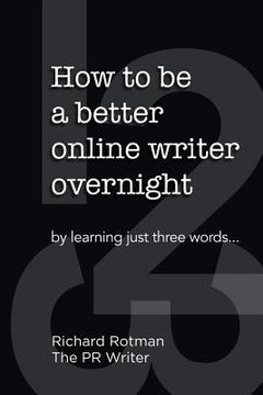 portada How to be a better online writer overnight: by learning just three words 