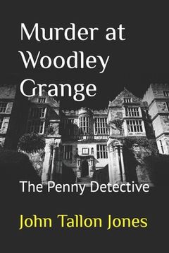 portada Murder at Woodley Grange: The Penny Detective (en Inglés)