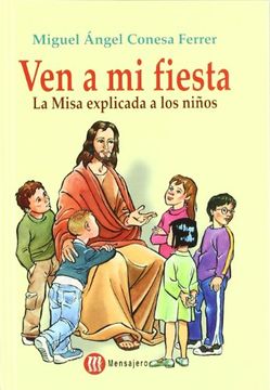 portada Ven a mi Fiesta: La Misa Explicada a los Niños