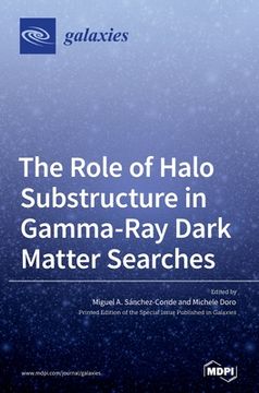portada The Role of Halo Substructure in Gamma-Ray Dark Matter Searches (en Inglés)