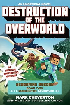 portada Destruction of the Overworld: Herobrine Reborn Book Two: A Gameknight999 Adventure: An Unofficial Minecrafter’s Adventure (Minecraft Gamer's Adventure)