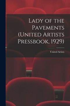 portada Lady of the Pavements (United Artists Pressbook, 1929) (en Inglés)