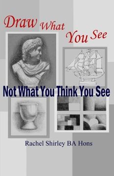 portada Draw What You See Not What You Think You See