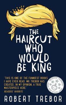 portada The Haircut Who Would Be King (en Inglés)