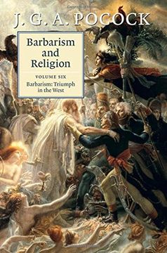 portada Barbarism and Religion: Volume 6, Barbarism: Triumph in the West (en Inglés)