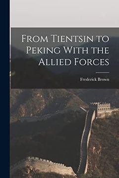 portada From Tientsin to Peking With the Allied Forces