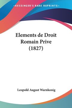 portada Elements de Droit Romain Prive (1827) (en Francés)