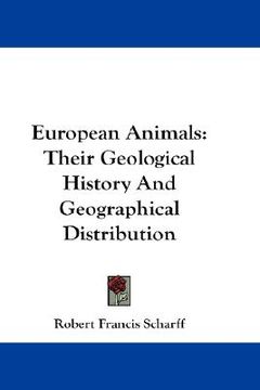 portada european animals: their geological history and geographical distribution (in English)