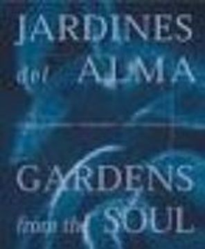 portada jardines del alma. gardens from the soul