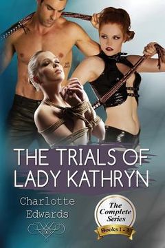 portada The Trials Of Lady Kathryn: submission to a stronger woman