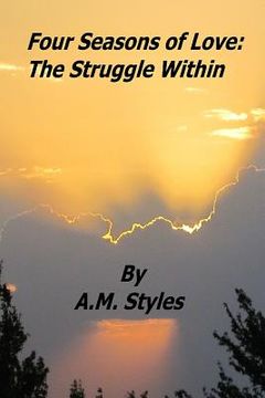 portada Four Seasons of Love: The Struggle Within (en Inglés)