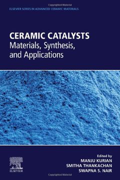 portada Ceramic Catalysts: Materials, Synthesis, and Applications (Elsevier Series on Advanced Ceramic Materials) (en Inglés)